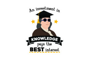 An Investment in Knowledge Pays the Best Interest - Back to School