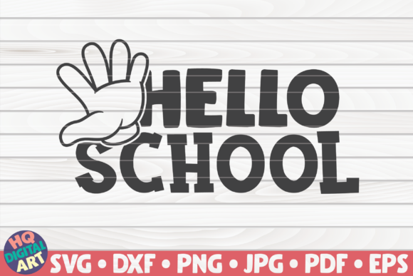 Hello School Back to School Quote: Graphics & Crafts